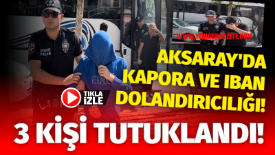 Aksaray’da internet üzerinden sahte emlak ilanlarıyla dolandırıcılık yapan 9 kişilik