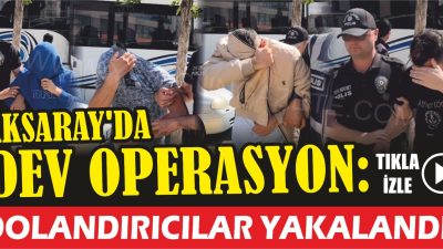 Aksaray İl Emniyet Müdürlüğü Asayiş Şube ekipleri, internet üzerinden kapora