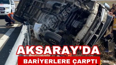Aksaray’ın Ortaköy ilçesi Çiftevi sınırlarında direksiyon hakimiyetini kaybeden Volkan