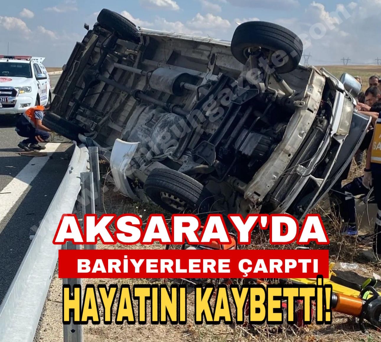 Aksaray’da bariyerlere çarptı hayatını kaybetti!