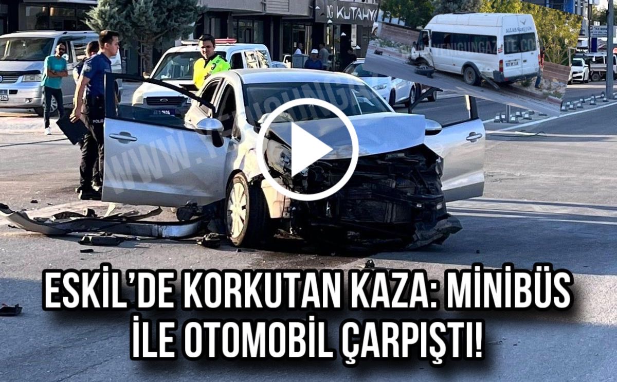 Eskil’de korkutan Kaza: Minibüs ile otomobil çarpıştı!