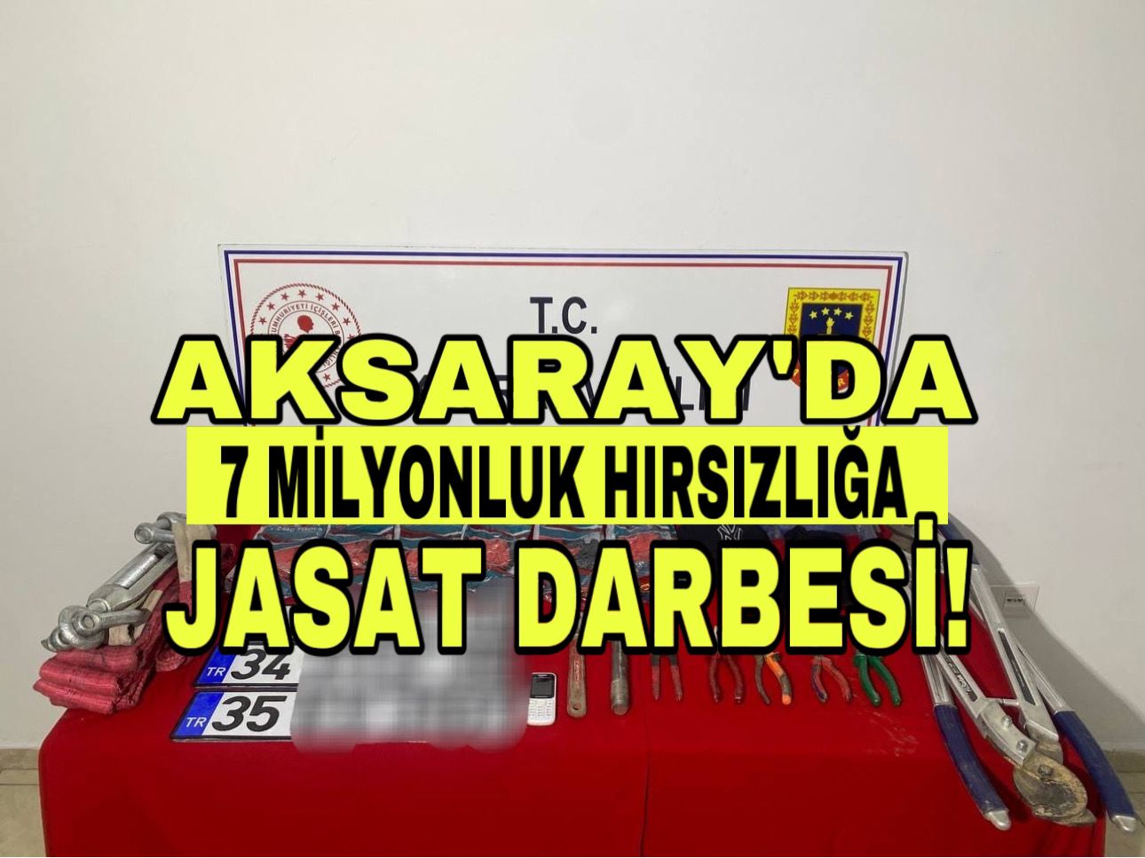 Aksaray’da 7 Milyon TL’lik Bakır Kablo Hırsızlığına JASAT Darbesi!