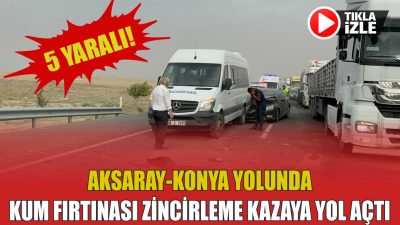 Aksaray-Konya karayolunun 12. kilometresinde, Yapılcan köyü mevkisinde meydana gelen kum