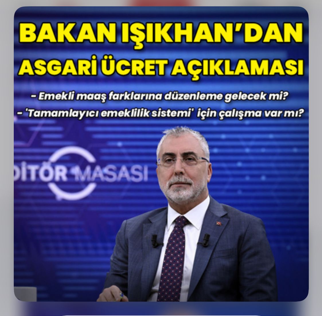 Bakan Işıkhan’dan Emekli Maaşları ve Asgari Ücretle İlgili Önemli Açıklamalar