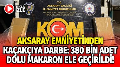 Aksaray İl Emniyet Müdürlüğü ekipleri, kaçakçılıkla mücadele kapsamında yaptıkları çalışma