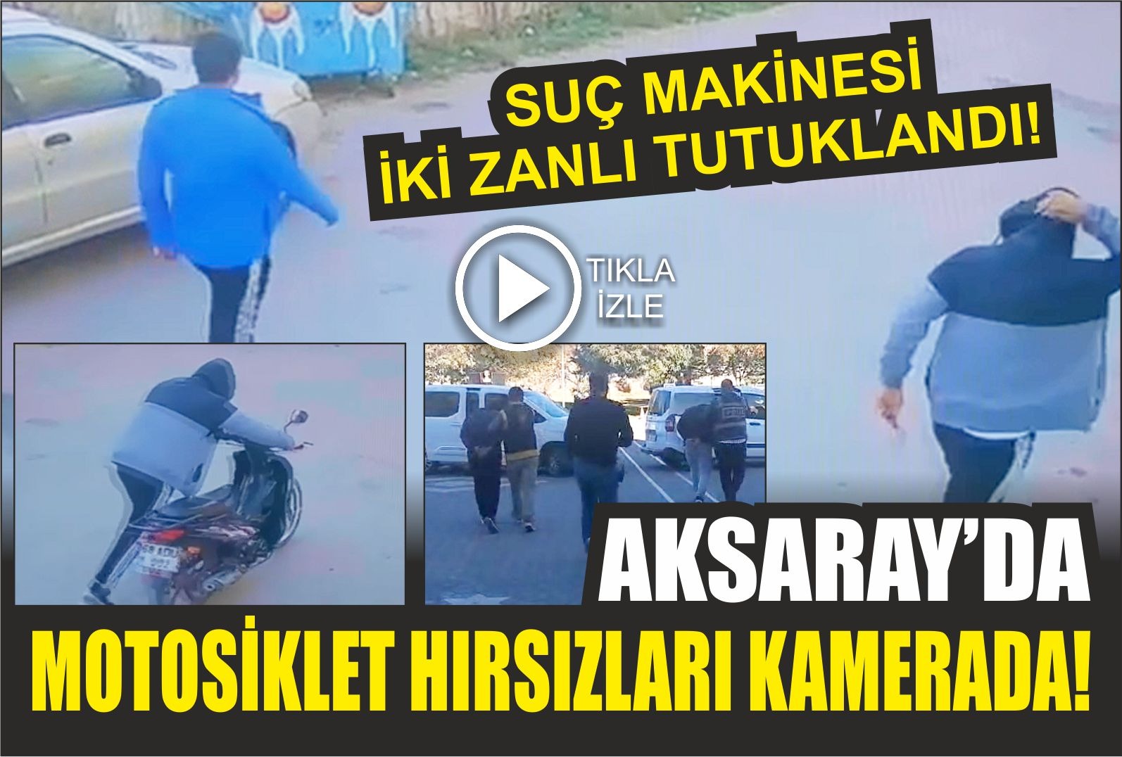 Motosiklet hırsızları kamerada! Aksaray’da suç makinesi iki zanlı tutuklandı!