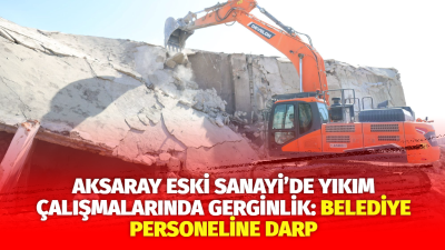 Aksaray Belediyesi, Eski Sanayi bölgesindeki yıkım çalışmalarına hız kesmeden devam