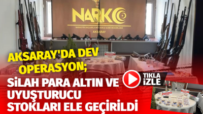 Aksaray Merkezli “Narkoçelik-41” Operasyonunda çok sayıda silah, altın, para ve