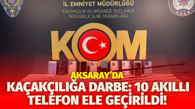 Aksaray'da Kaçakçılık ve Organize Suçlarla Mücadele Şube Müdürlüğü ekipleri tarafından