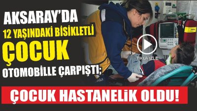 Aksaray’da seyir halinde olan otomobil ve bisiklet çarpıştı, çarpışmanın etkisi