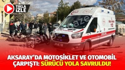 Aksaray’da otomobil ile motosiklet çarpıştı 1 kişi yaralandı.