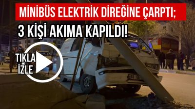 Aksaray’da kontrolden çıkan bir minibüs elektrik direğine çarparak durabildi. Çarpmanın