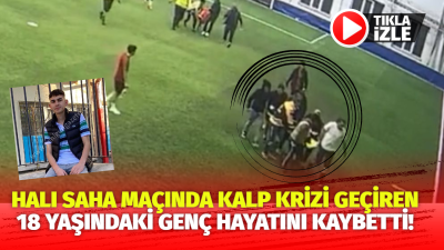 Aksaray’da arkadaşlarıyla halı saha maçı oynarken fenalaşan 18 yaşındaki Berat
