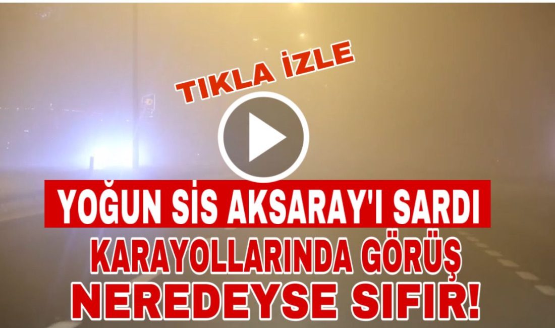 Aksaray’da etkili olan yoğun