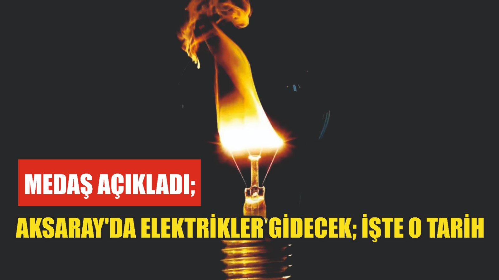 MEDAŞ açıkladı; Aksaray’da elektrikler gidecek; işte o tarih