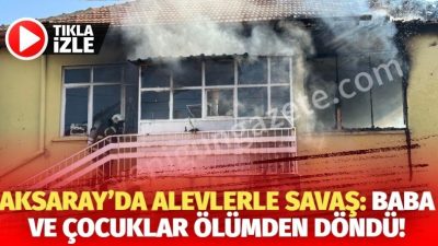 Aksaray’ın Hashas Mahallesi’nde çıkan yangın, dört çocuk ve babalarını ölümle