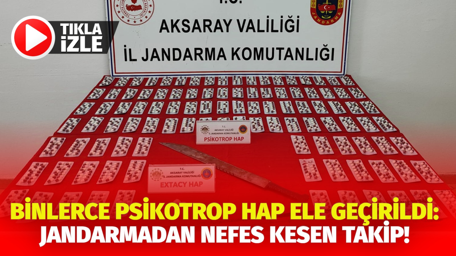 Binlerce psikotrop hap ele geçirildi: Jandarmadan nefes kesen takip! 