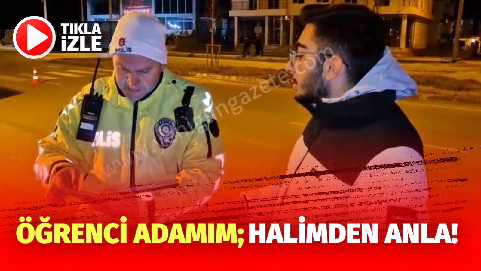 Öğrenci adamım; Halimden anla!