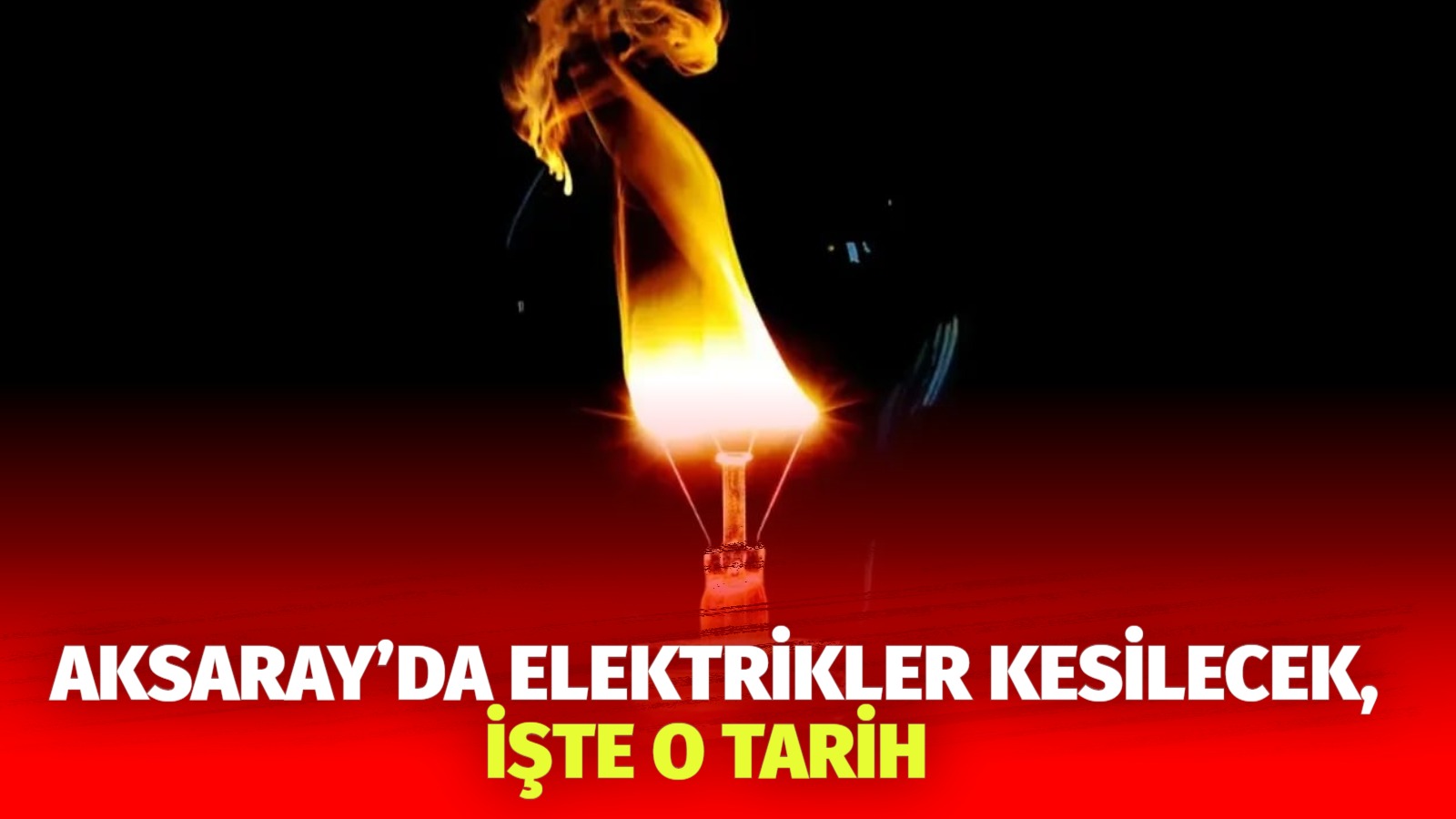 Aksaray’da elektrikler kesilecek, İşte o tarih