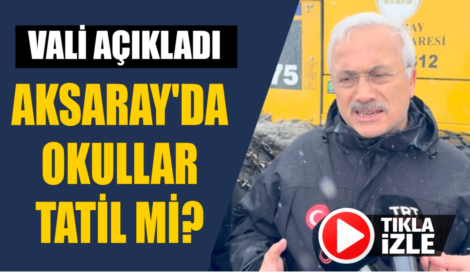 Vali açıkladı: Aksaray’da okullar tatil mi?