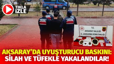 Aksaray İl Jandarma Komutanlığı tarafından uyuşturucu madde imalatı ve ticareti