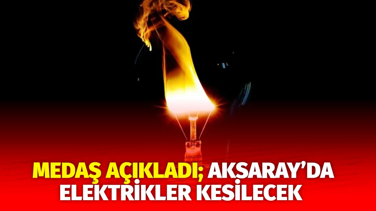 MEDAŞ açıkladı; Aksaray’da elektrikler kesilecek