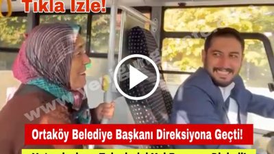 Ortaköy Belediye Başkanı Ahmet Koyuncu, minibüs direksiyonuna geçerek vatandaşları bizzat