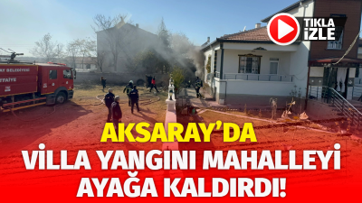 Aksaray Yavuzsultan Selim Mahallesi’nde bir villanın bodrum katında çıkan yangın