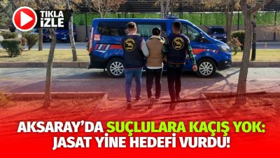 Aksaray İl Jandarma Komutanlığı, “Hırsızlık” suçundan 18 yıl 8 ay