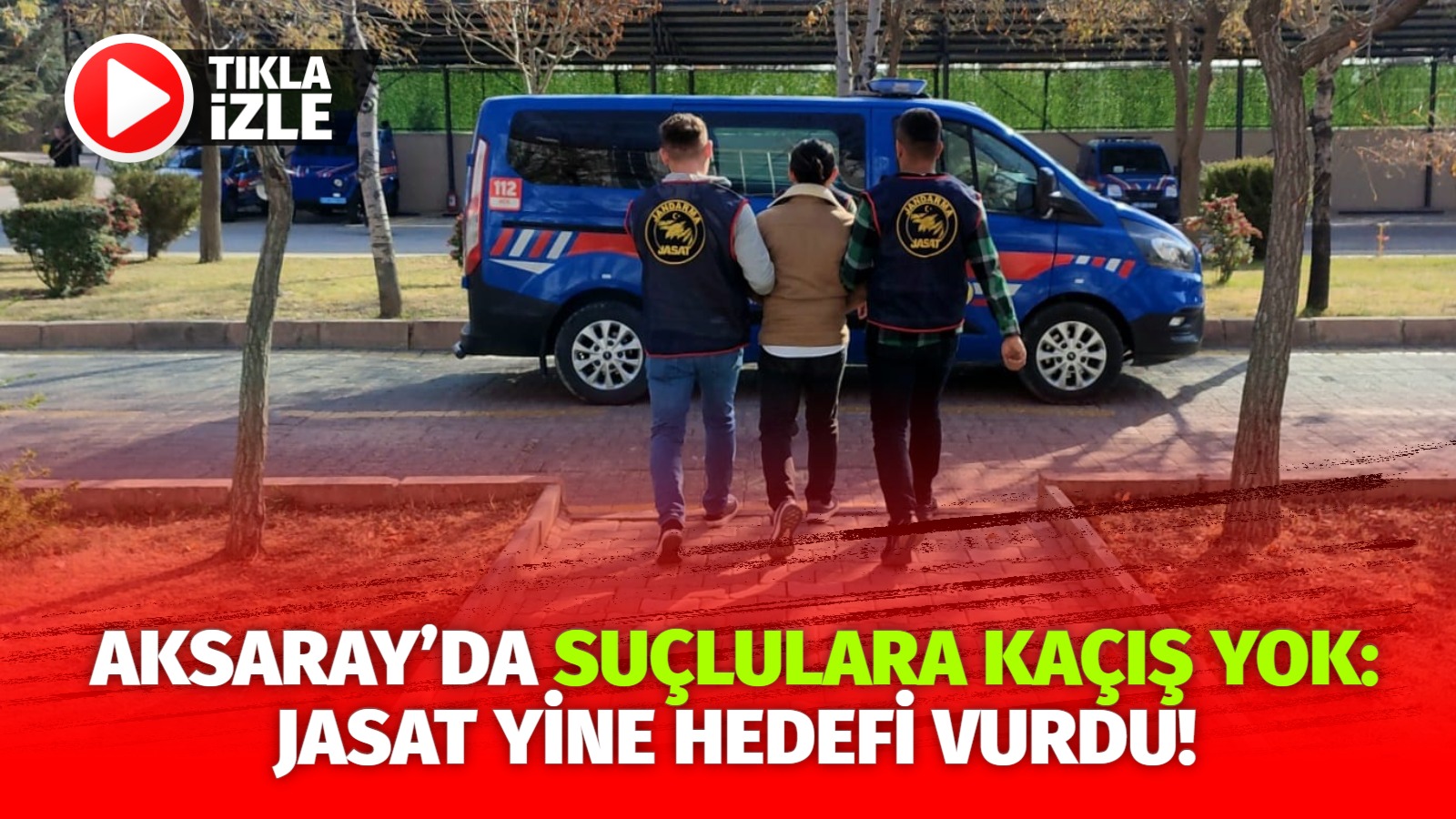 Aksaray’da suçlulara kaçış yok: JASAT yine hedefi vurdu!