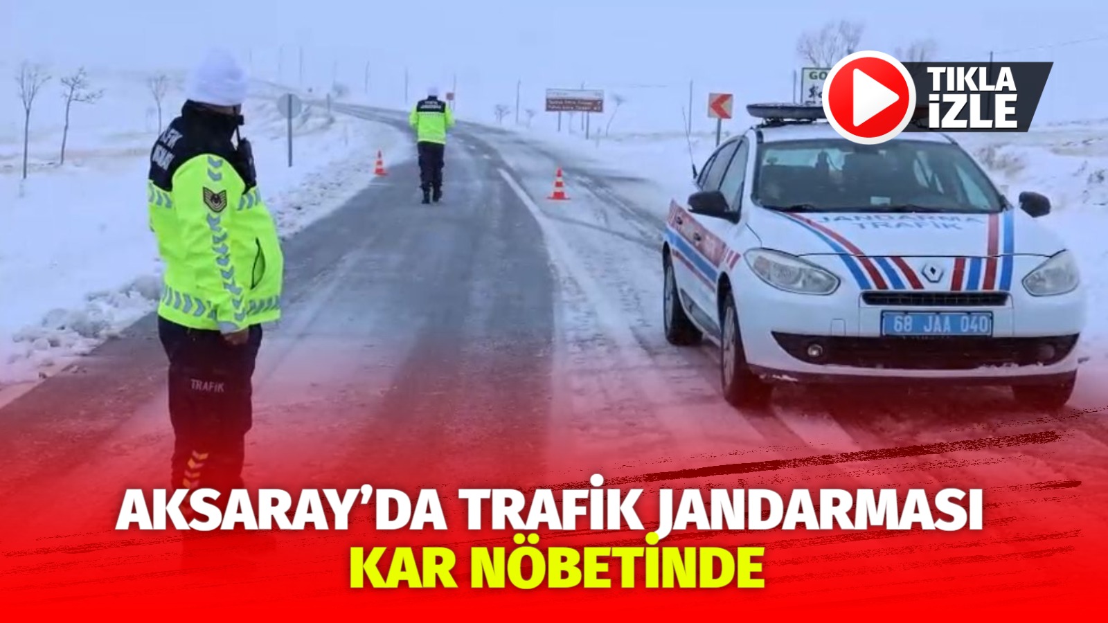 Aksaray’da Trafik Jandarması kar nöbetinde