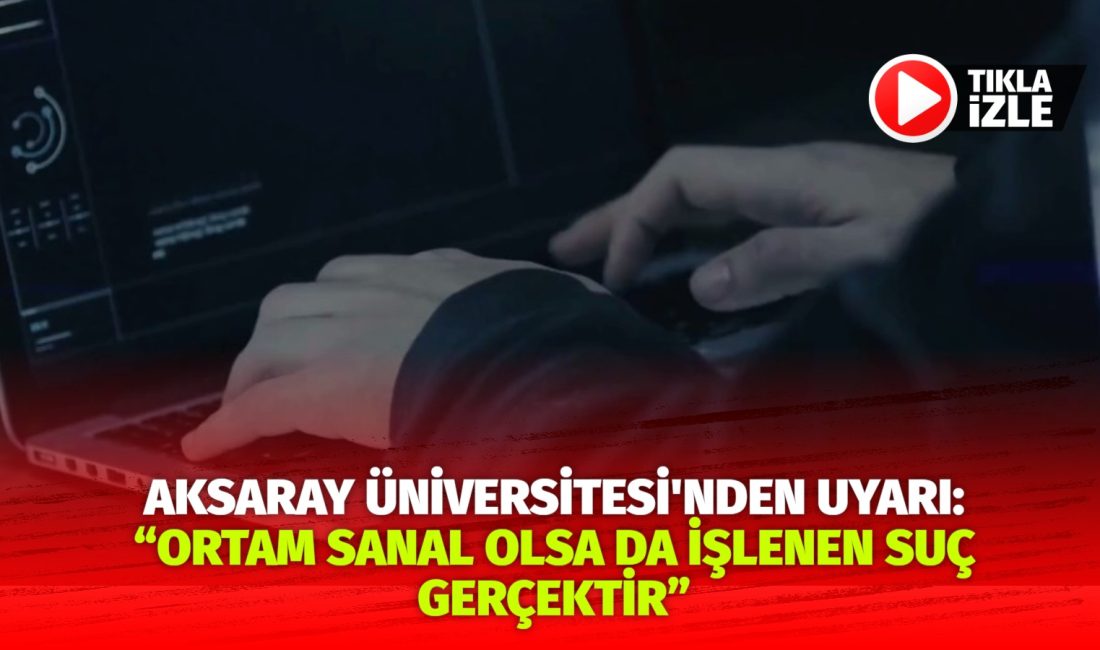 Aksaray Üniversitesi, dijital dünyada