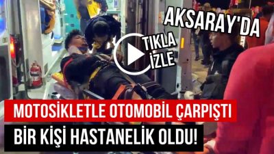 Aksaray’da otomobil ile motosiklet çarpıştı. Çarpışma sonucu motosiklet sürücüsü yaralandı.