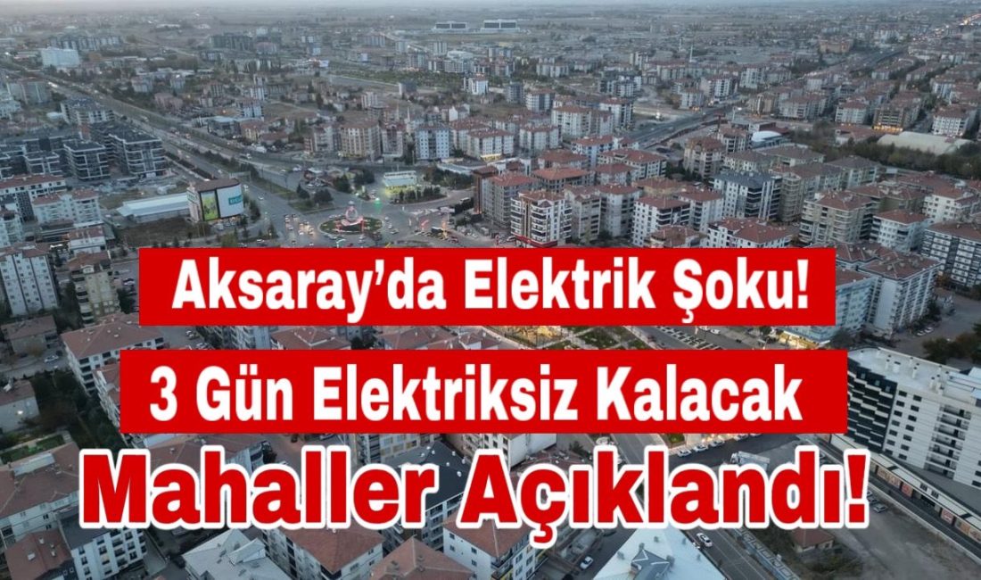 Aksaray’da MEDAŞ tarafından duyurulan