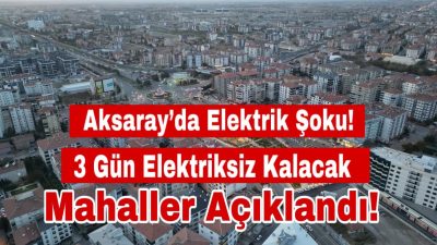 Aksaray’da MEDAŞ tarafından duyurulan planlı elektrik kesintileri, bakım ve yeni