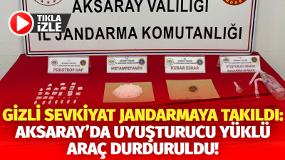 Aksaray’da Jandarma ekipleri Mersin ilinden temin ettiği uyuşturucu veya uyarıcı
