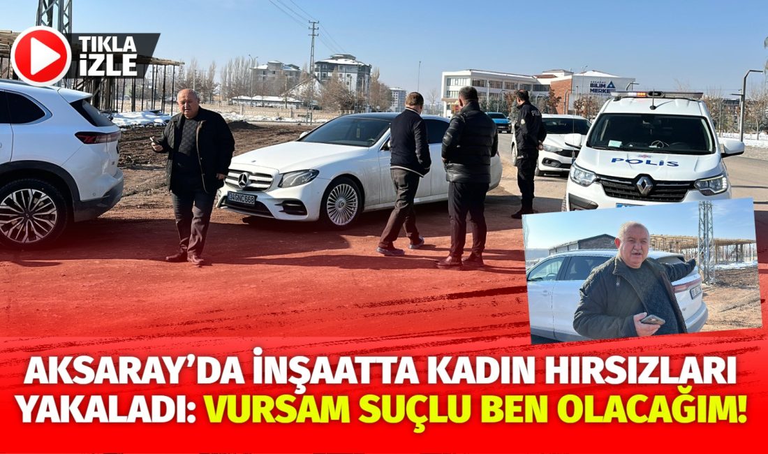 Aksaray’ın Tacin Mahallesi’nde bulunan