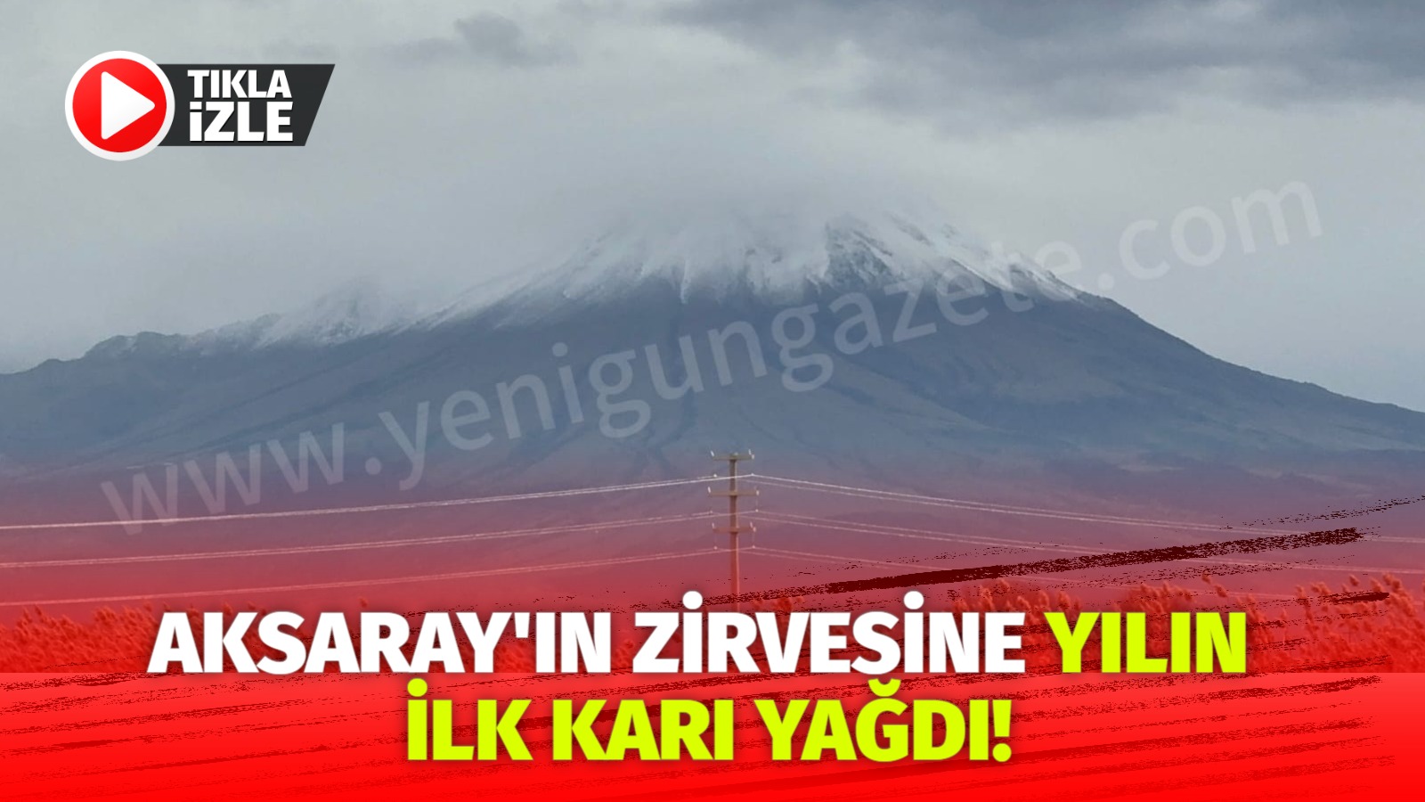 Aksarayın zirvesine yılın ilk karı yağdı!