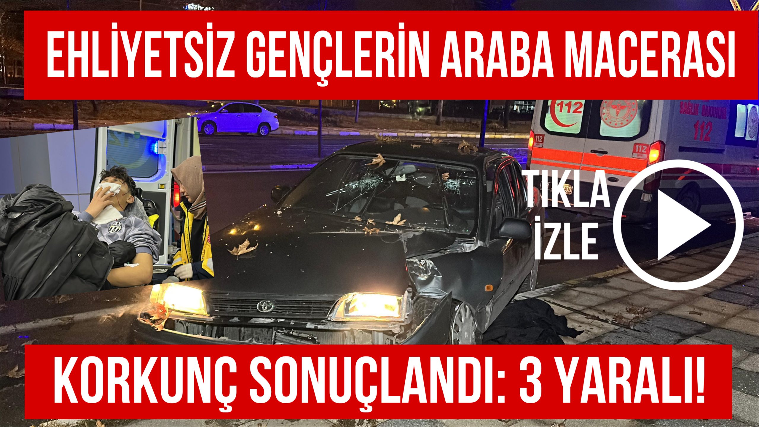 Ehliyetsiz gençlerin araba macerası korkunç sonuçlandı: 3 yaralı!