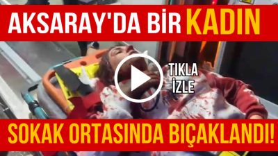 Aksaray’da tartıştığı bir erkek tarafından bıçaklanan kadın 112 sağlık ekipleri