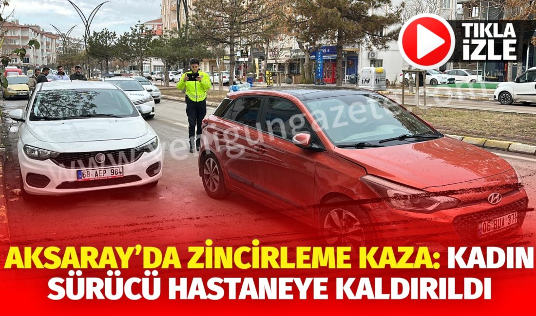 Aksaray’da sabah saatlerinde meydana