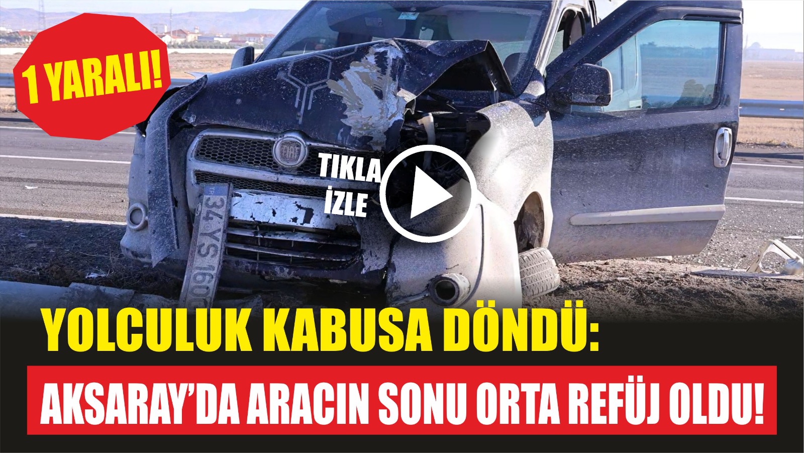 Aksaray-Adana karayolu üzerinde meydana gelen kazada, hafif ticari araç sürücüsü