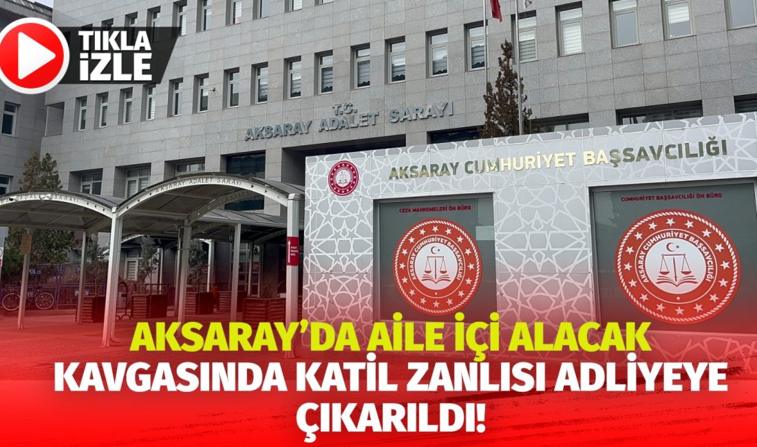 Aksaray’ın Nakkaş Mahallesi’nde, aile