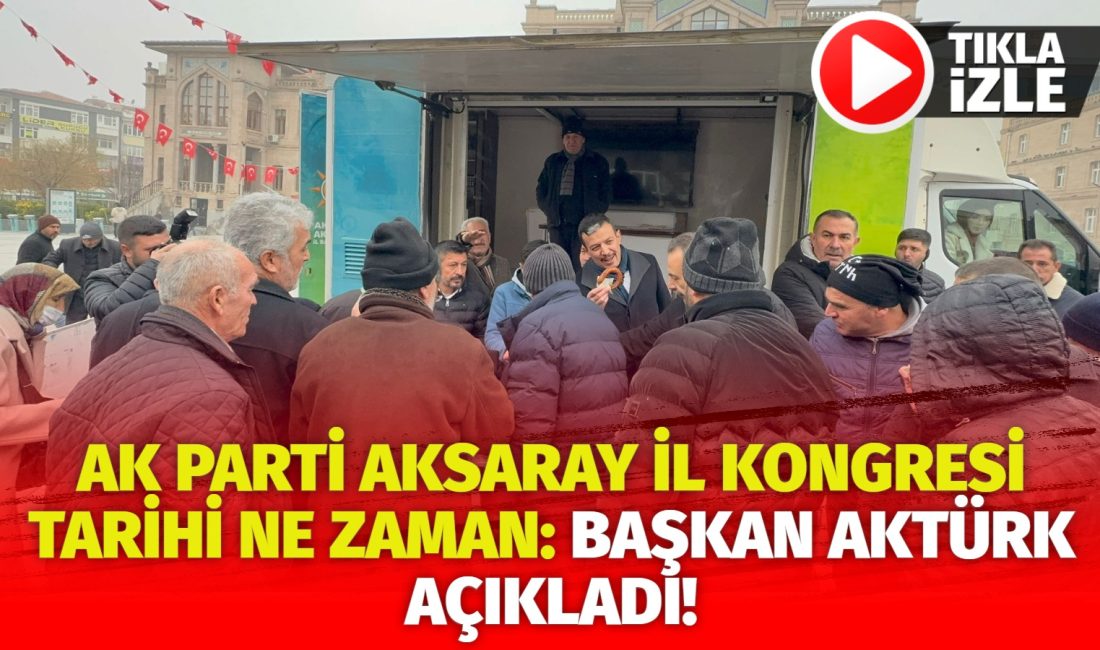 Aksaray AK Parti teşkilatı