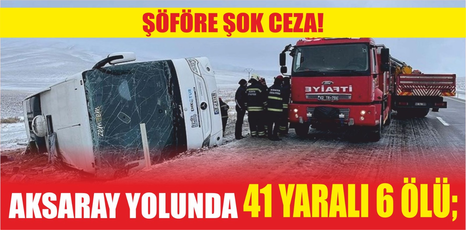İzmir’den Kapadokya bölgesine gezi için giderken devrilen ve 6 kişinin