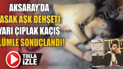 Aksaray’da evli bir kadınla ilişki yaşadığı sırada kadının eşi tarafından