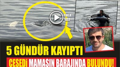Aksaray Mamasın Barajı’nda, 5 gündür kayıp olarak aranan 40 yaşındaki