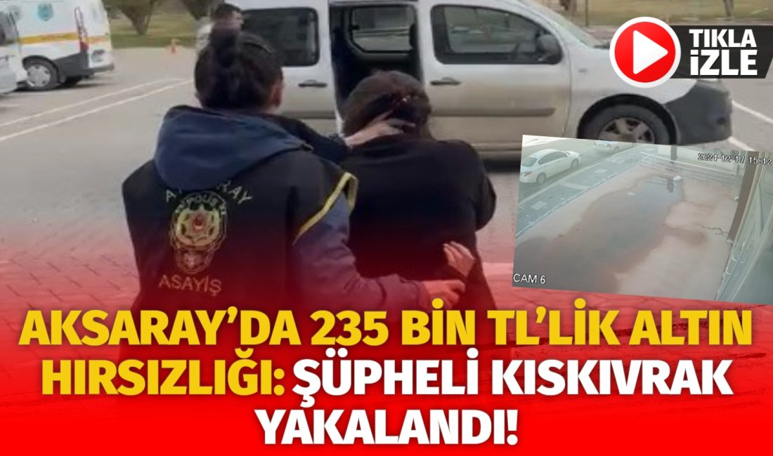 Aksaray’da Emniyet Müdürlüğü Hırsızlık