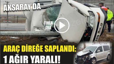 Aksaray’da önünde seyir halindeki araca arkadan çarptı. Çarpmanın etkisi ile