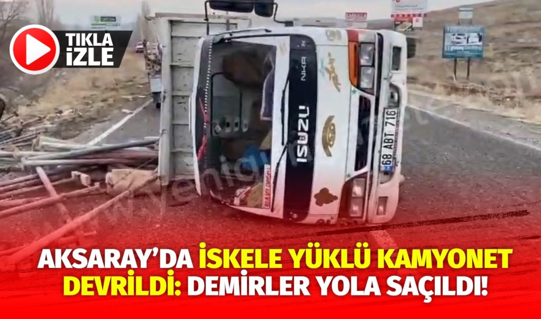 Aksaray’da, iskele demirleri taşıyan